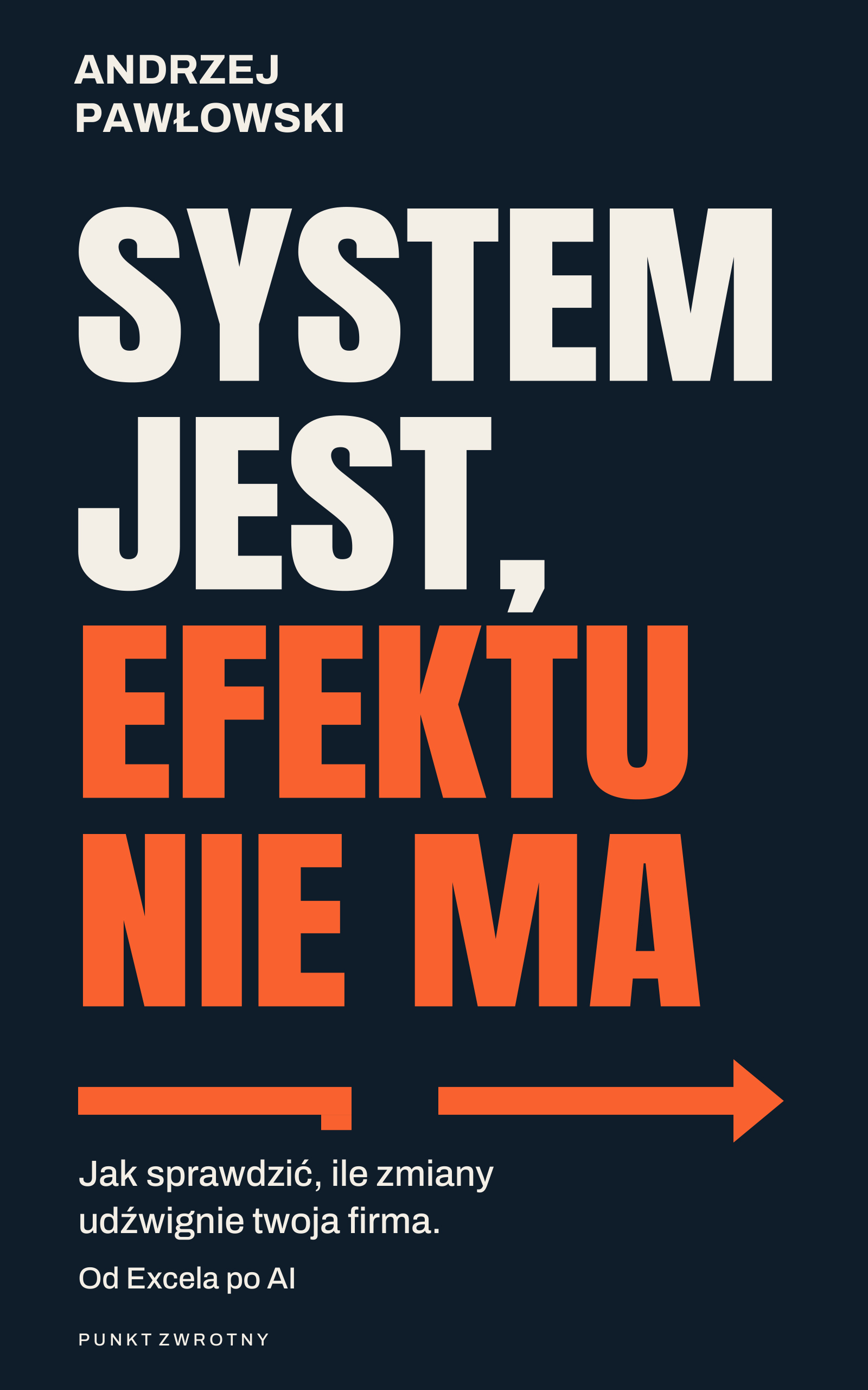 Okładka książki Andrzeja Pawłowskiego „System jest, efektu nie ma”.